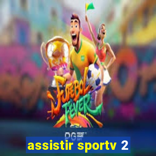 assistir sportv 2