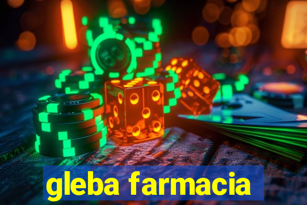 gleba farmacia