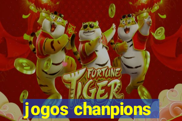 jogos chanpions