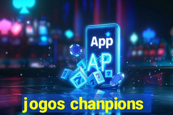 jogos chanpions