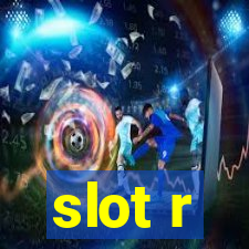 slot r