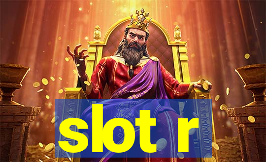 slot r