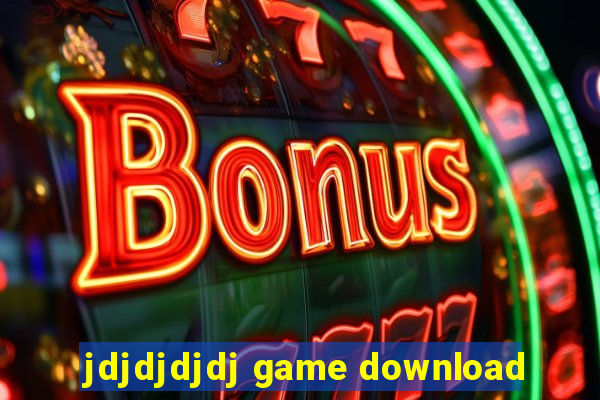 jdjdjdjdj game download