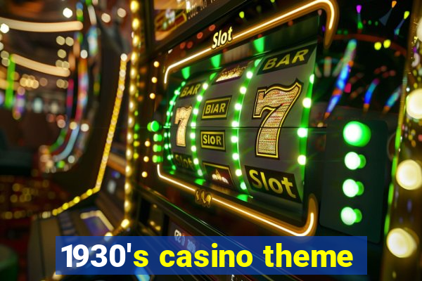 1930's casino theme