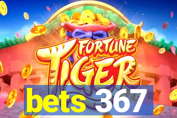 bets 367