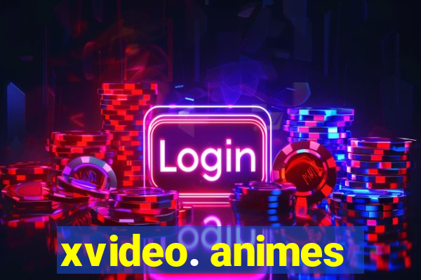 xvideo. animes