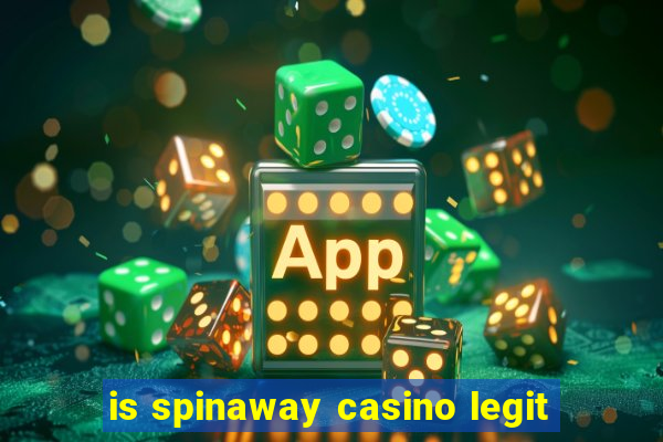 is spinaway casino legit