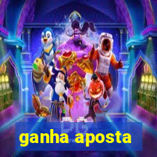 ganha aposta