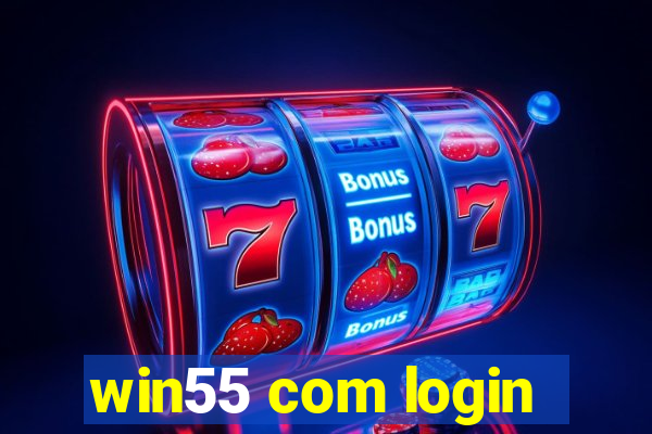 win55 com login