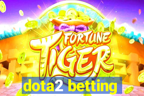 dota2 betting