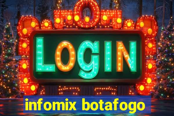 infomix botafogo