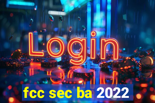 fcc sec ba 2022