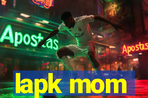 lapk mom