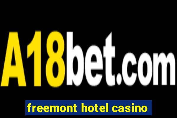 freemont hotel casino