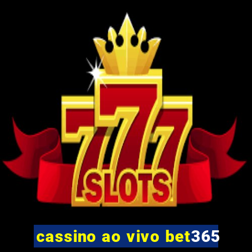 cassino ao vivo bet365