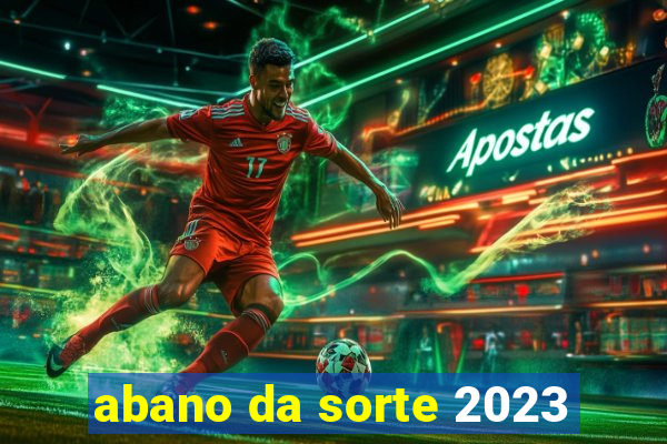 abano da sorte 2023