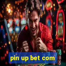 pin up bet com