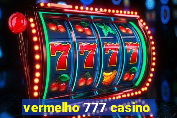 vermelho 777 casino