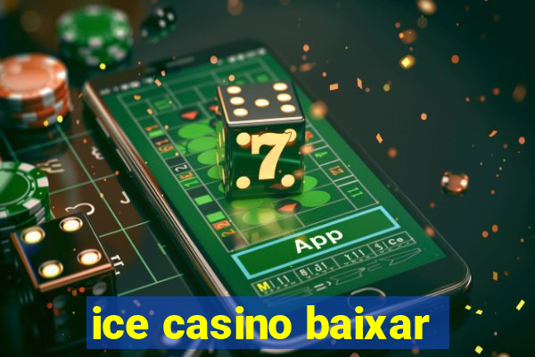 ice casino baixar