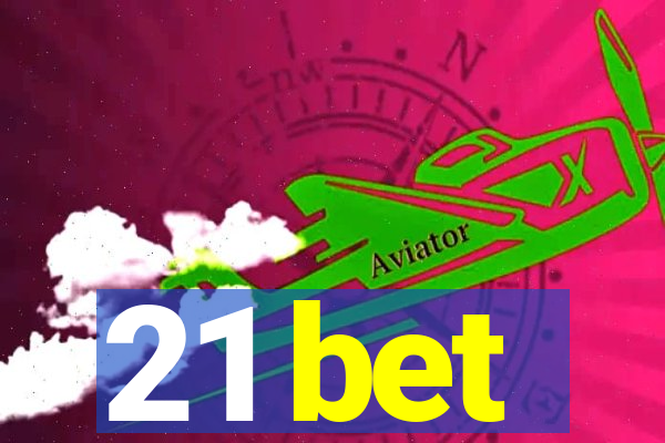 21 bet