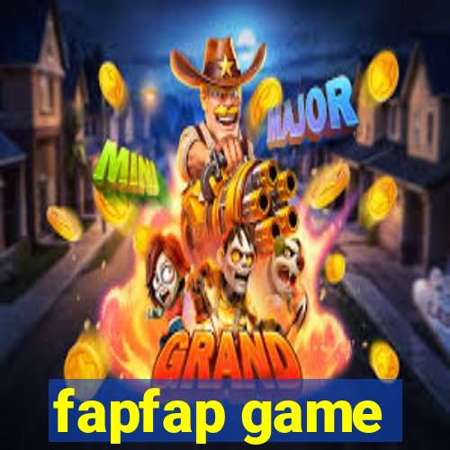 fapfap game