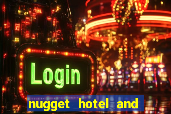 nugget hotel and casino sparks nv