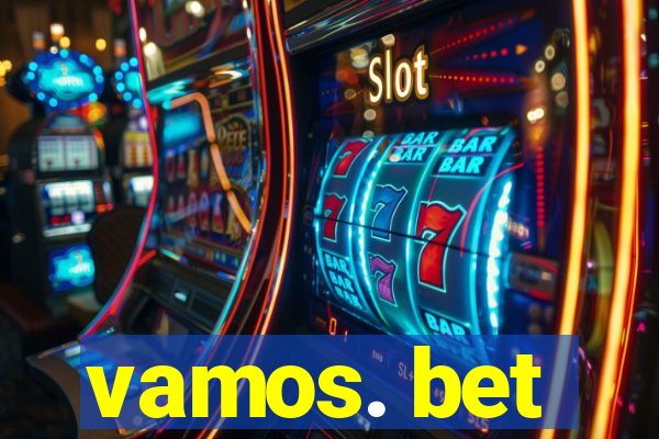 vamos. bet