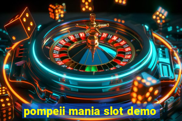 pompeii mania slot demo