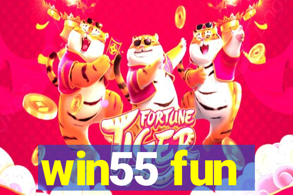 win55 fun