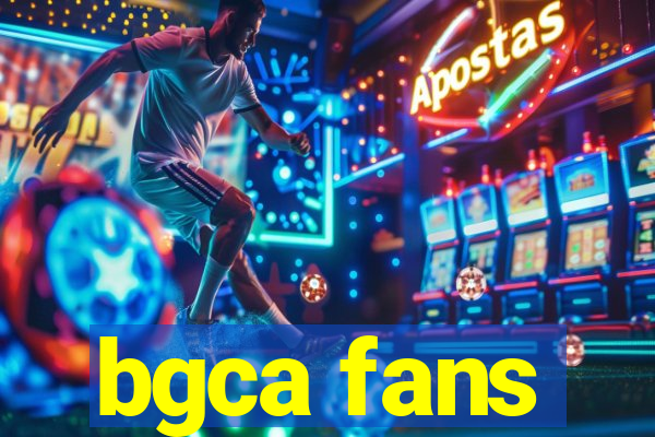 bgca fans