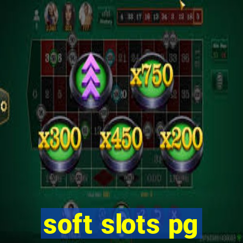 soft slots pg