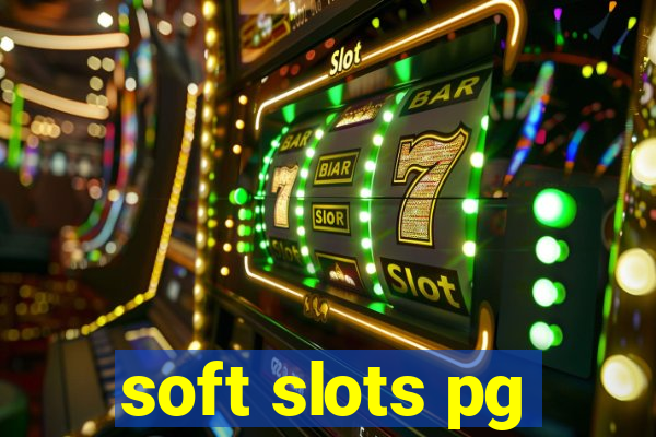 soft slots pg