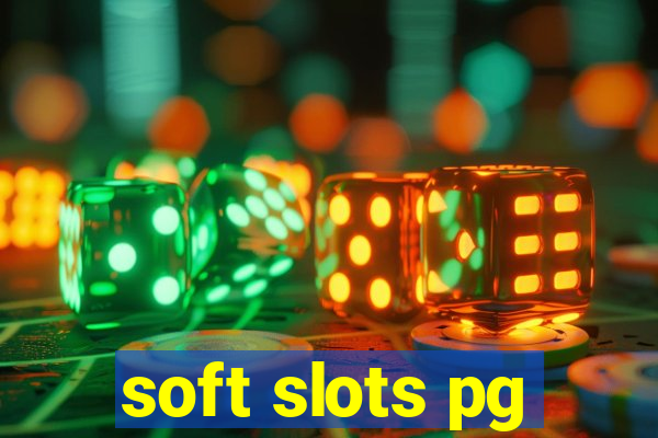 soft slots pg