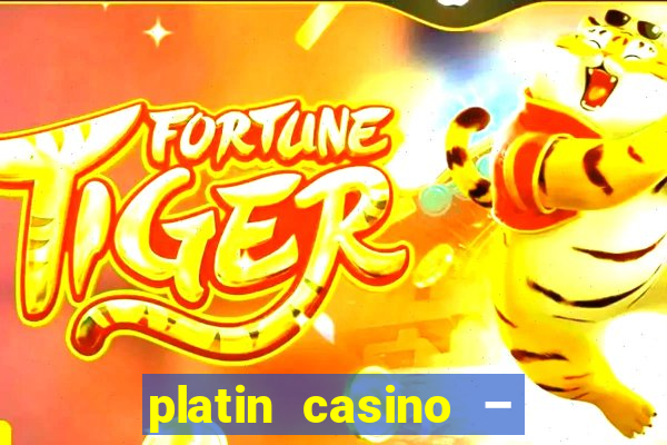 platin casino – 10 giros grátis