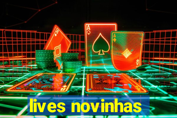 lives novinhas