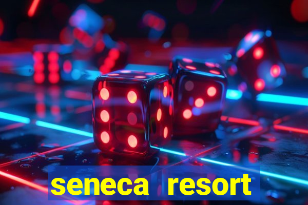 seneca resort casino niagara