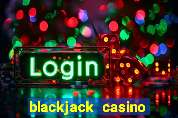 blackjack casino online game