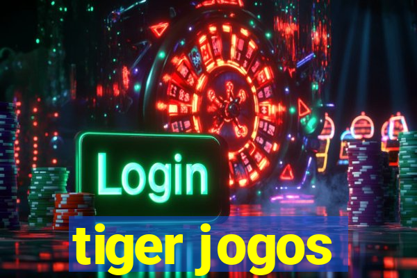 tiger jogos