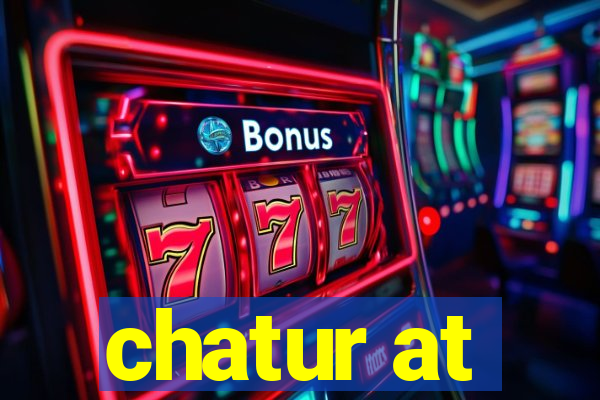 chatur at