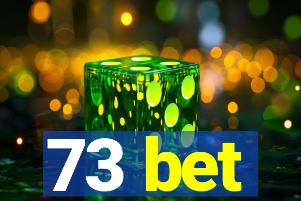 73 bet