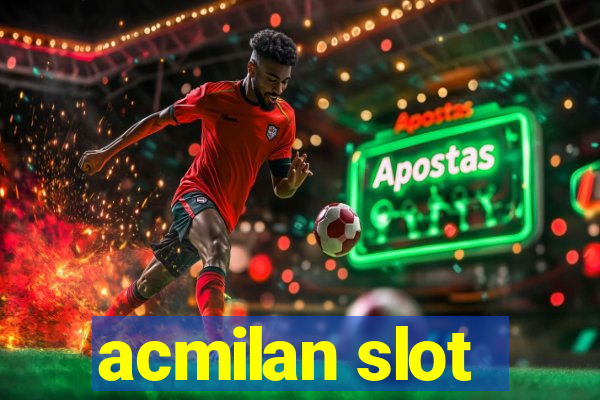 acmilan slot