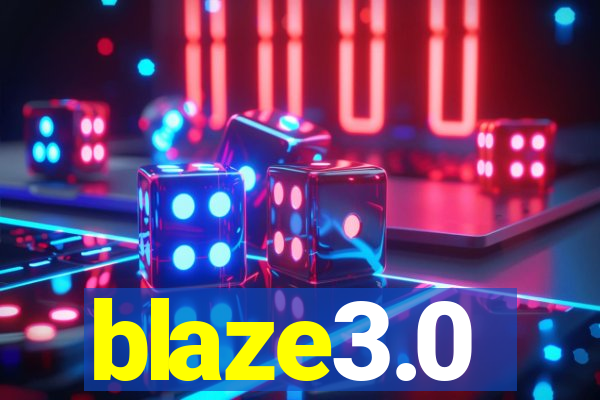 blaze3.0