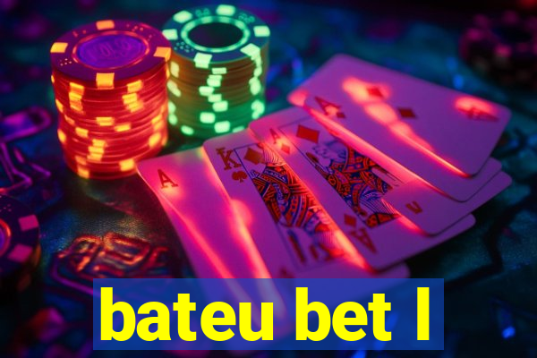 bateu bet l