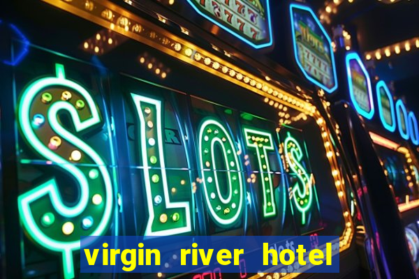 virgin river hotel and casino in mesquite nevada