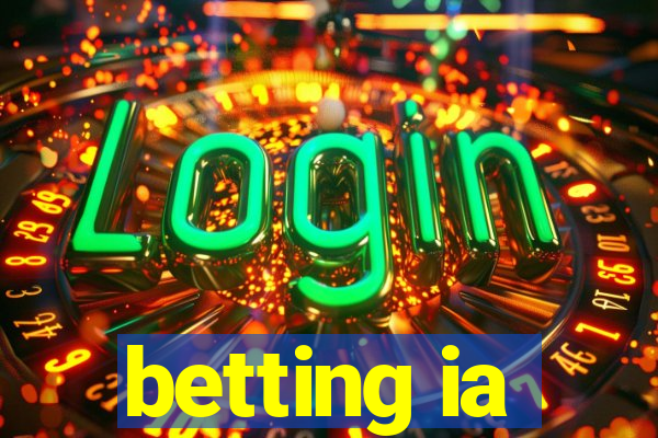 betting ia