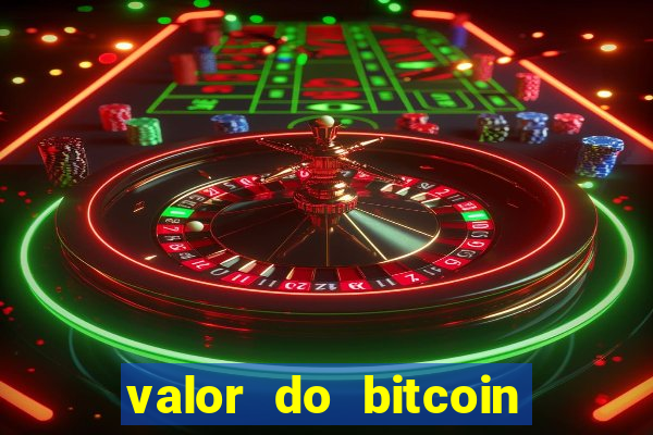 valor do bitcoin em 2020 em reais