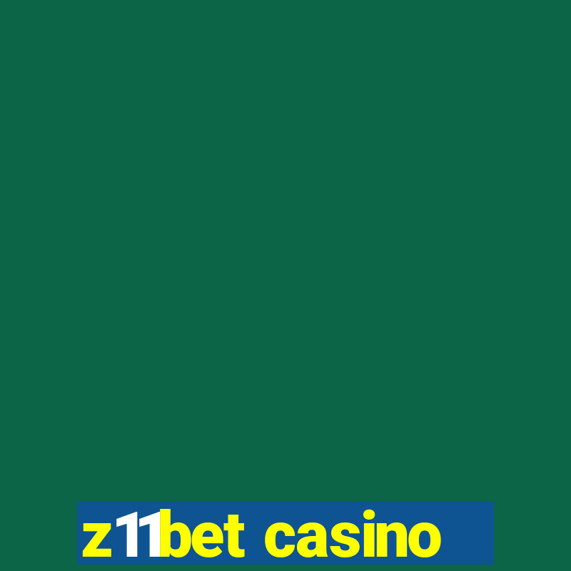 z11bet casino