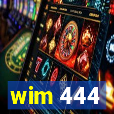 wim 444