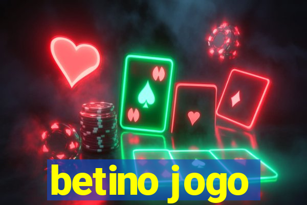 betino jogo