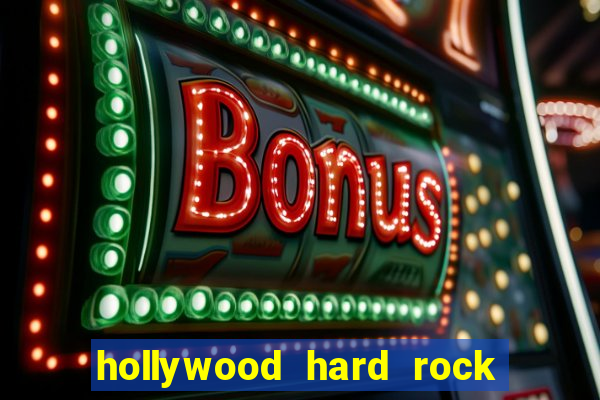 hollywood hard rock casino florida